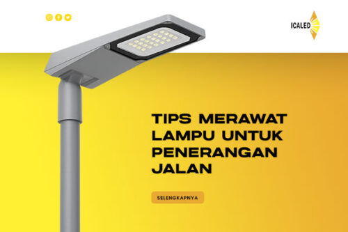 TIPS-MERAWAT-LAMPU-UNTUK-PENERANGAN-JALAN